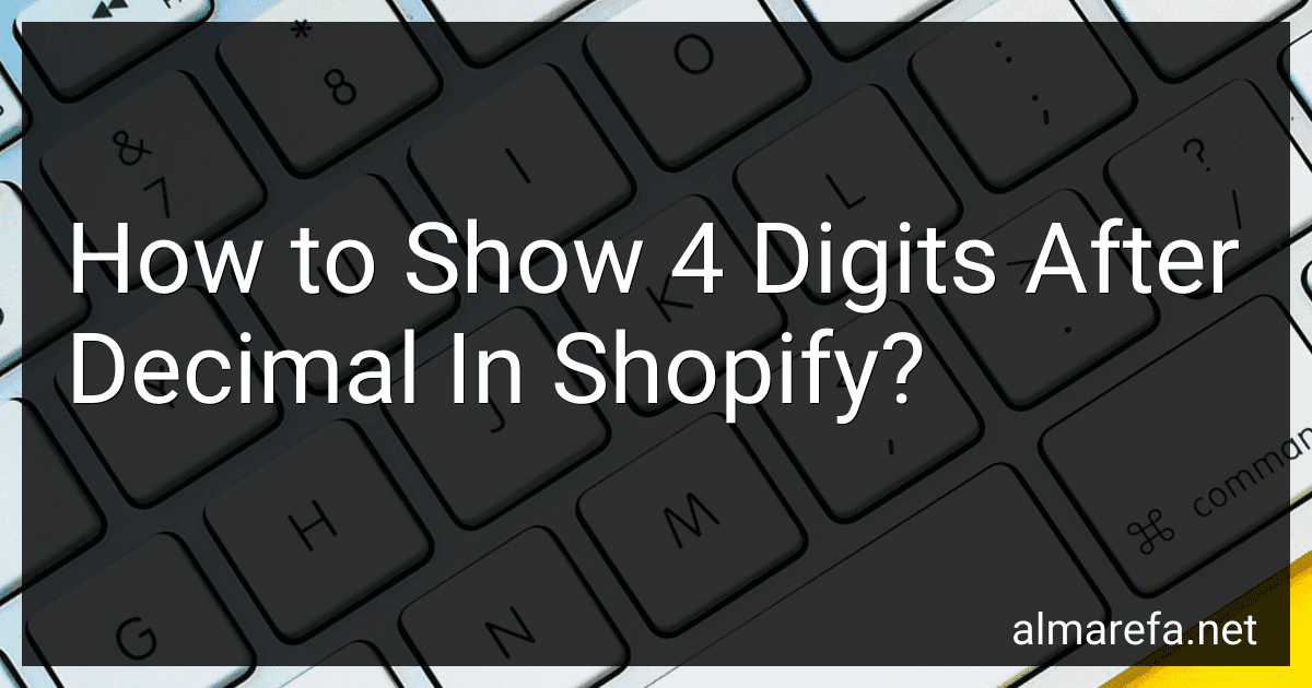 How to Show 4 Digits After Decimal In Shopify? image