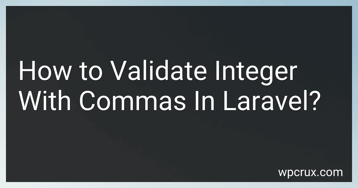 How to Validate Integer With Commas In Laravel? image