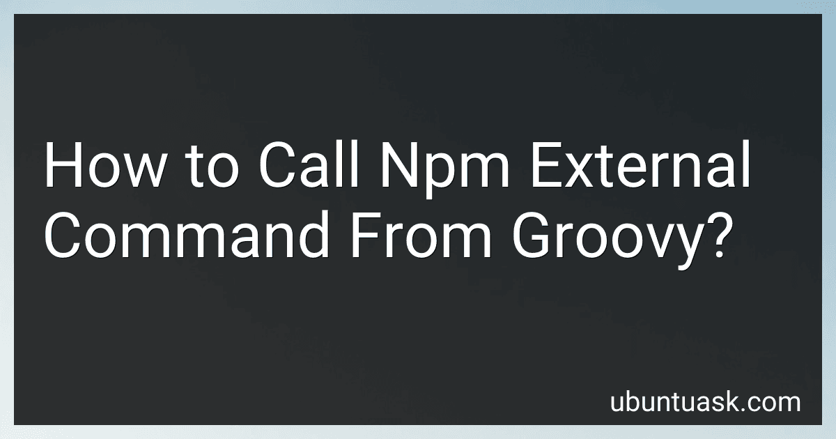 How to Call Npm External Command From Groovy? image