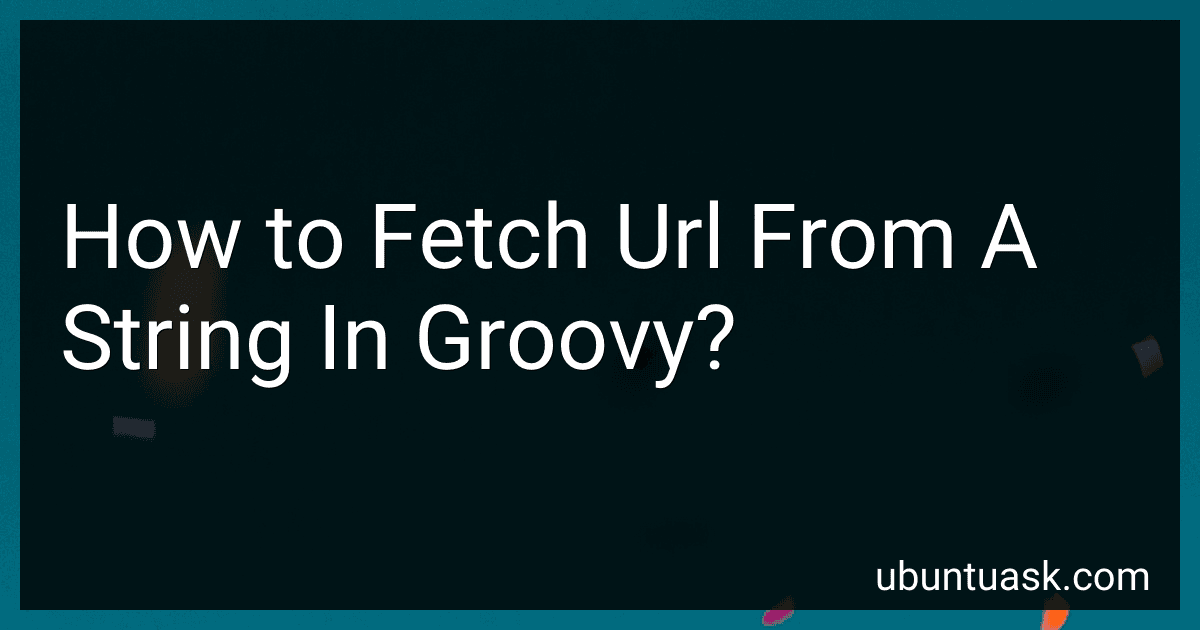 How to Fetch Url From A String In Groovy? image