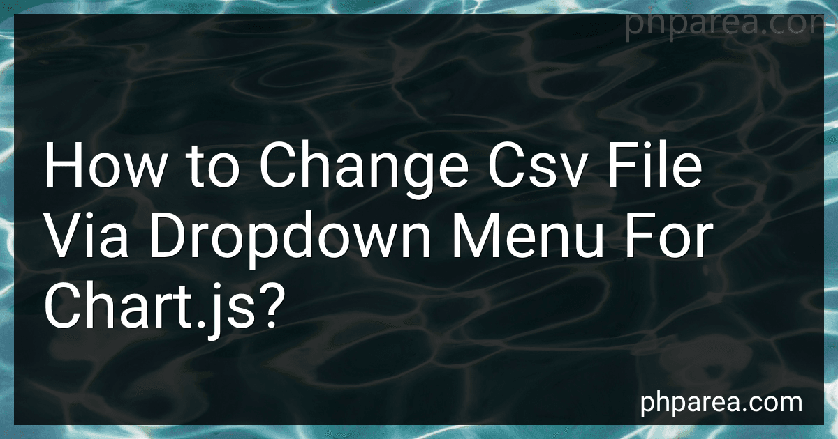 How to Change Csv File Via Dropdown Menu For Chart.js? image
