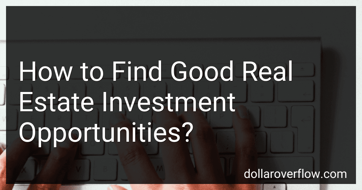 How to Find Good Real Estate Investment Opportunities? image