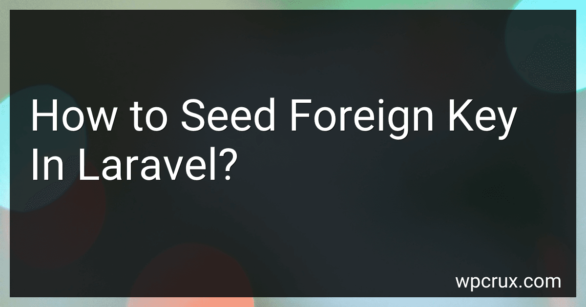 How to Seed Foreign Key In Laravel? image