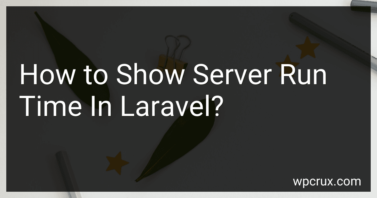 How to Show Server Run Time In Laravel? image