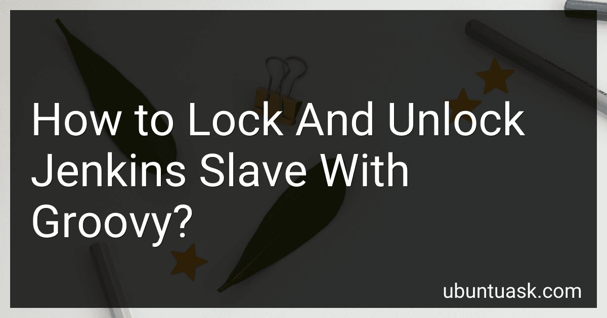 How to Lock And Unlock Jenkins Slave With Groovy? image