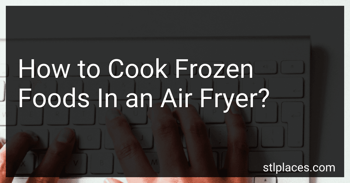 How to Cook Frozen Foods In an Air Fryer? image
