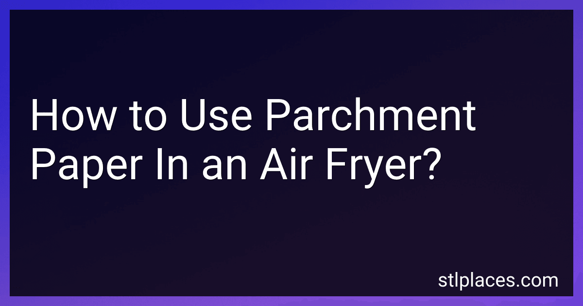 How to Use Parchment Paper In an Air Fryer? image