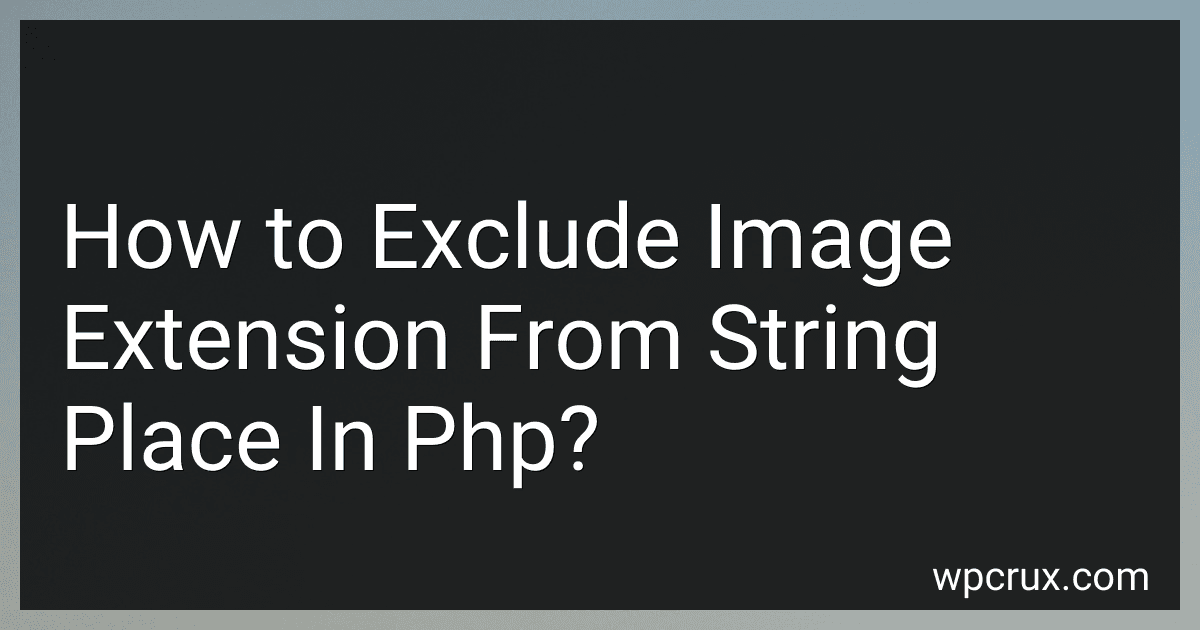 How to Exclude Image Extension From String Place In Php? image