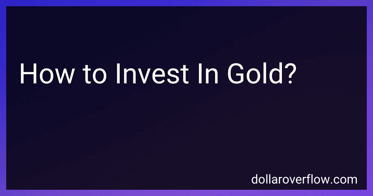 How to Invest In Gold? image