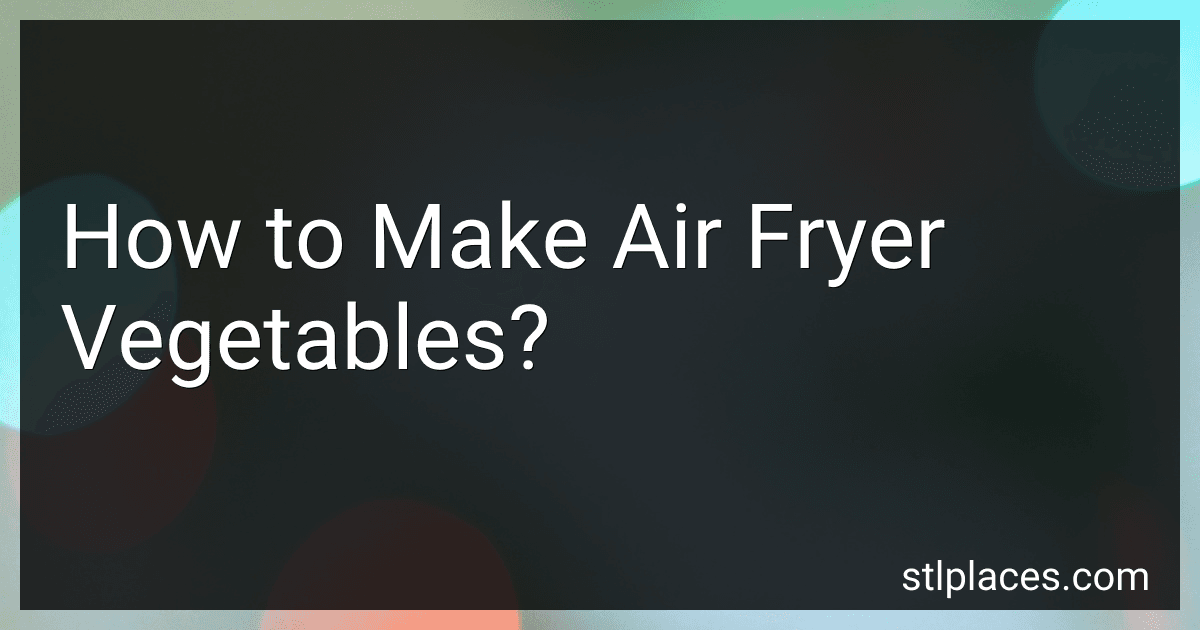 How to Make Air Fryer Vegetables? preview