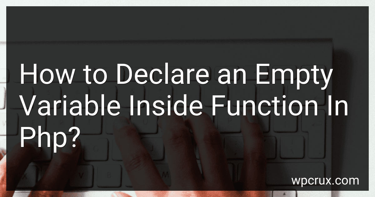 How to Declare an Empty Variable Inside Function In Php? image
