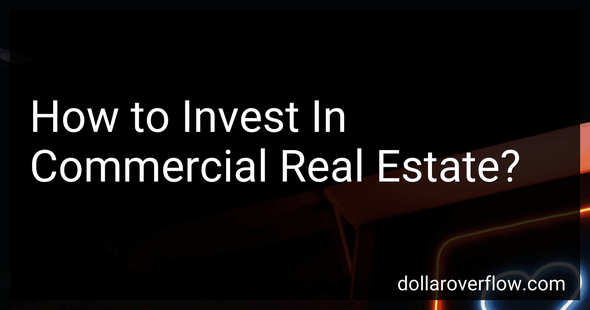 How to Invest In Commercial Real Estate? image