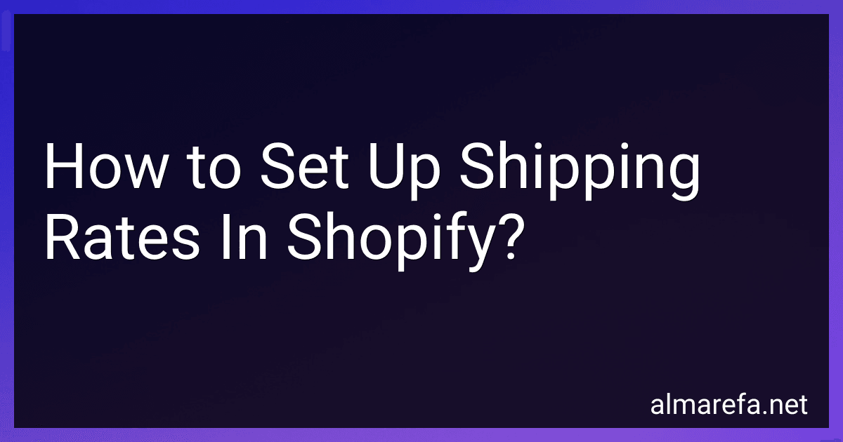How to Set Up Shipping Rates In Shopify? image