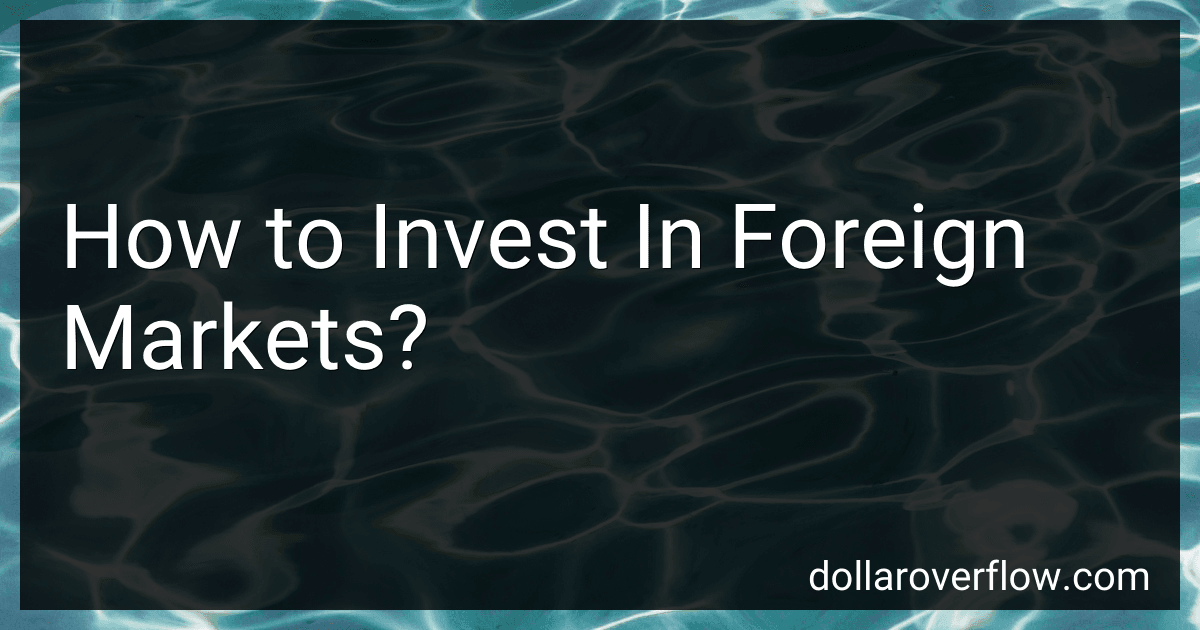 How to Invest In Foreign Markets? image