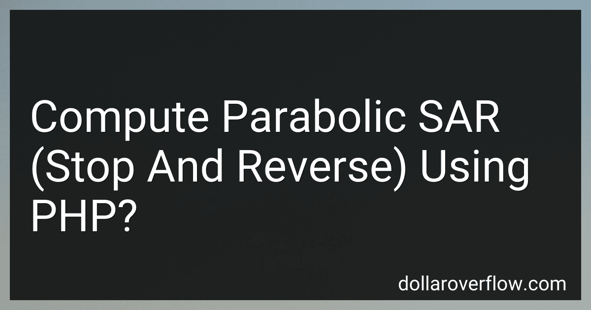 Compute Parabolic SAR (Stop And Reverse) Using PHP? image