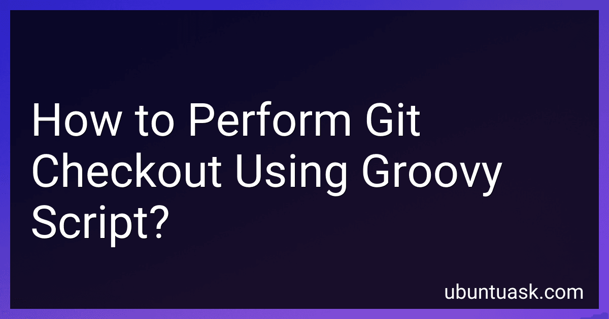 How to Perform Git Checkout Using Groovy Script? image