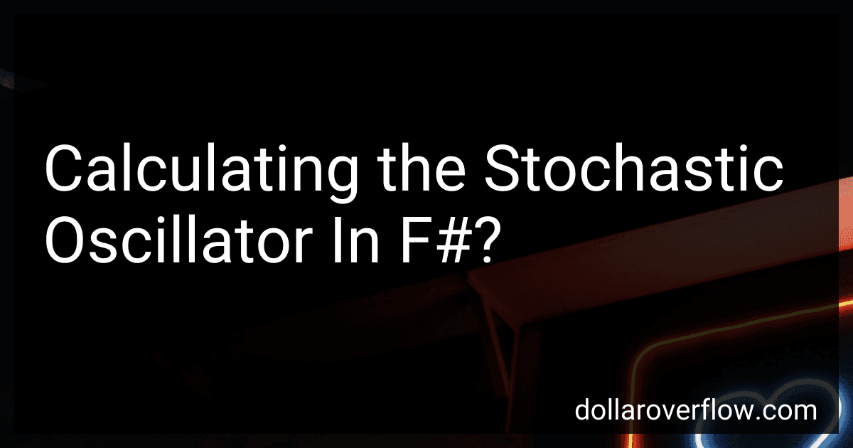 Calculating the Stochastic Oscillator In F#? image
