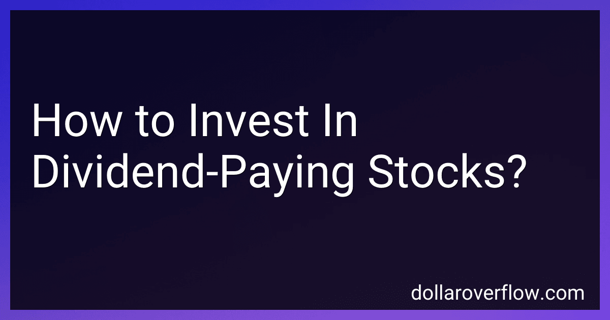 How to Invest In Dividend-Paying Stocks? image