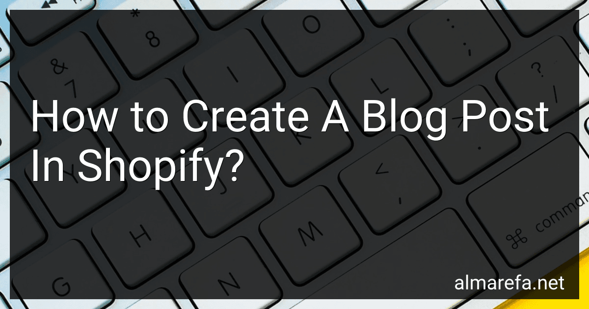 How to Create A Blog Post In Shopify? image
