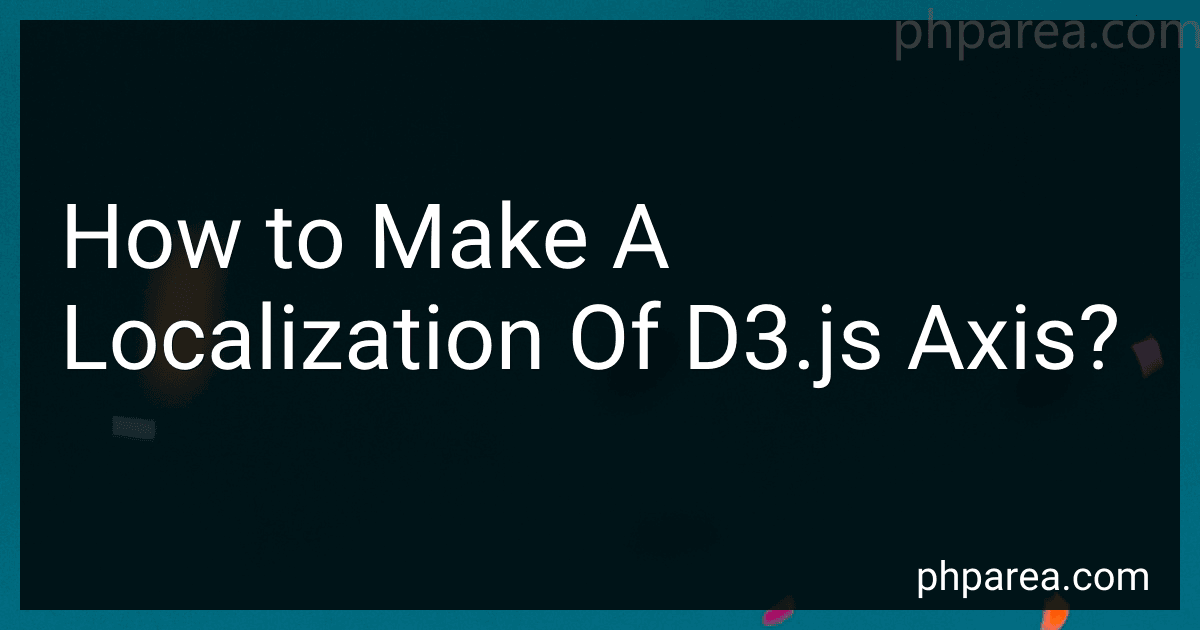 How to Make A Localization Of D3.js Axis? image