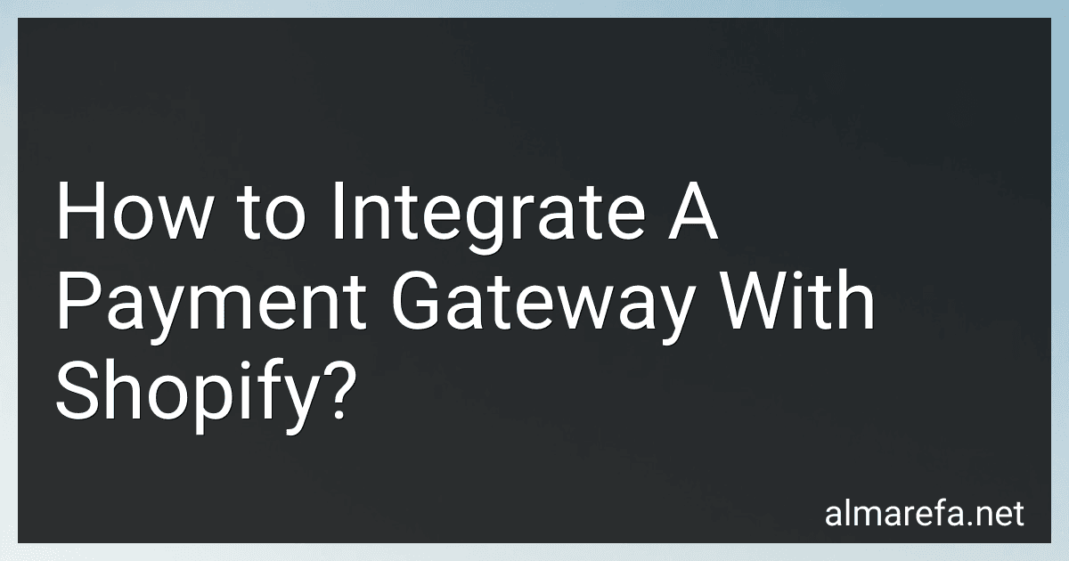 How to Integrate A Payment Gateway With Shopify? image