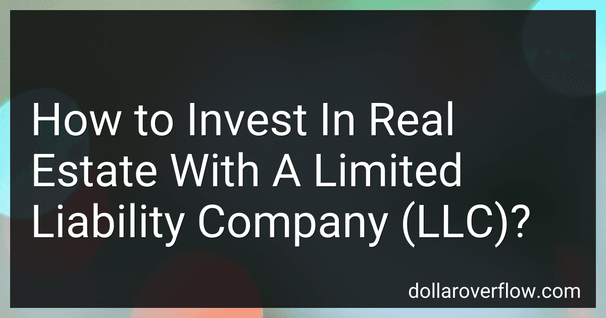 How to Invest In Real Estate With A Limited Liability Company (LLC)? image