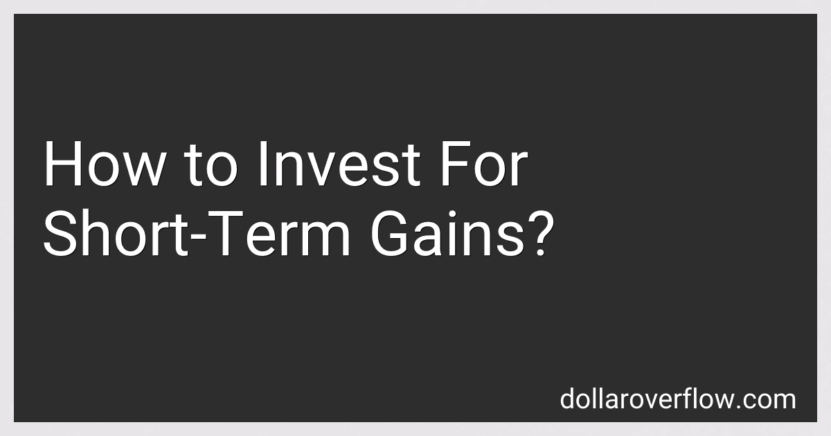 How to Invest For Short-Term Gains? image