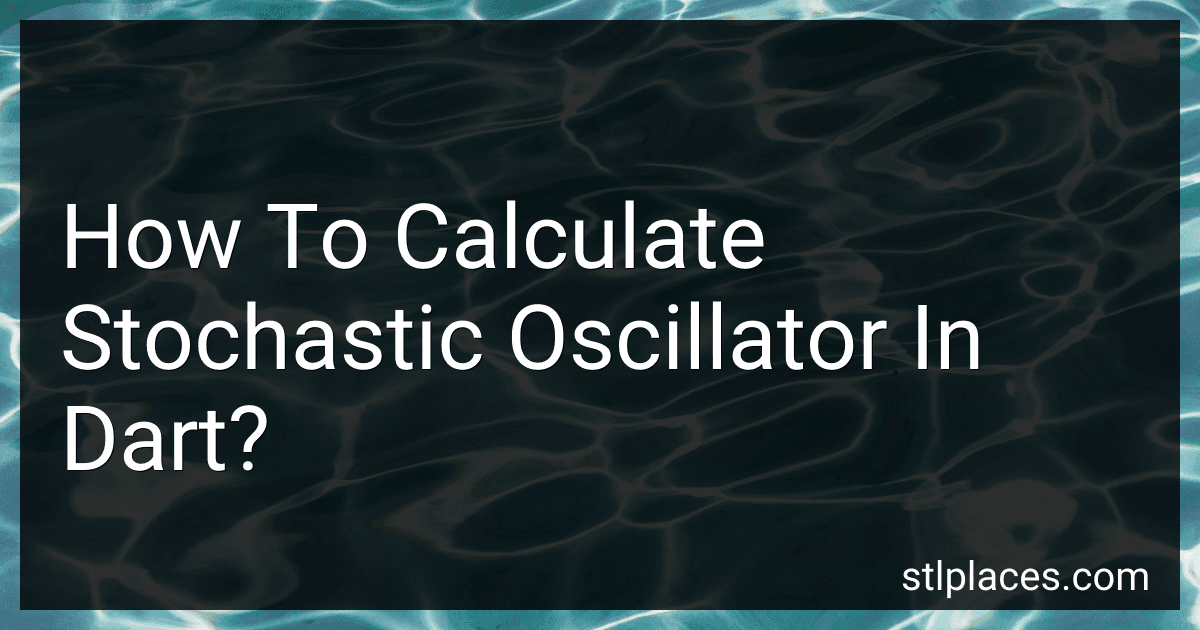 How To Calculate Stochastic Oscillator In Dart? image