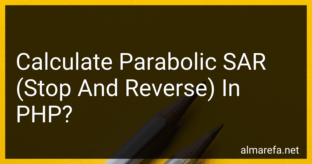 Calculate Parabolic SAR (Stop And Reverse) In PHP? image