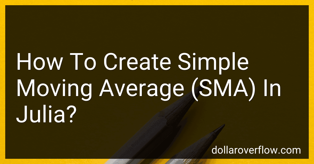 How To Create Simple Moving Average (SMA) In Julia? image