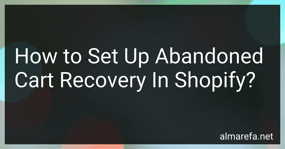 How to Set Up Abandoned Cart Recovery In Shopify? image