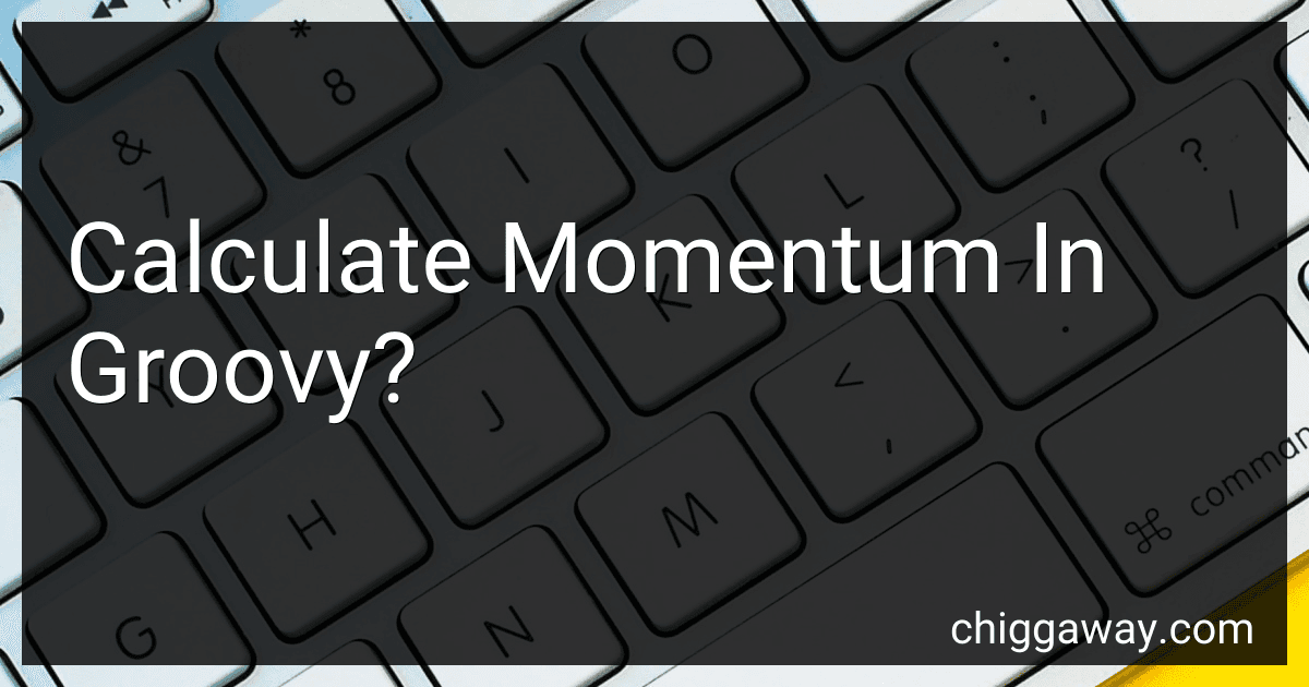 Calculate Momentum In Groovy? preview