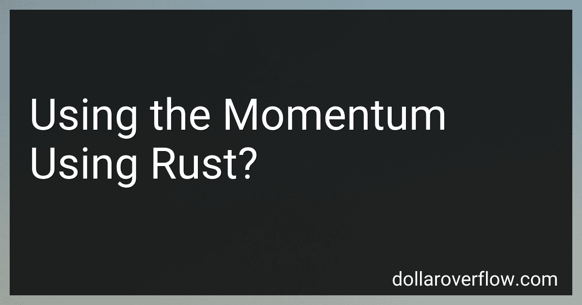 Using the Momentum Using Rust? image