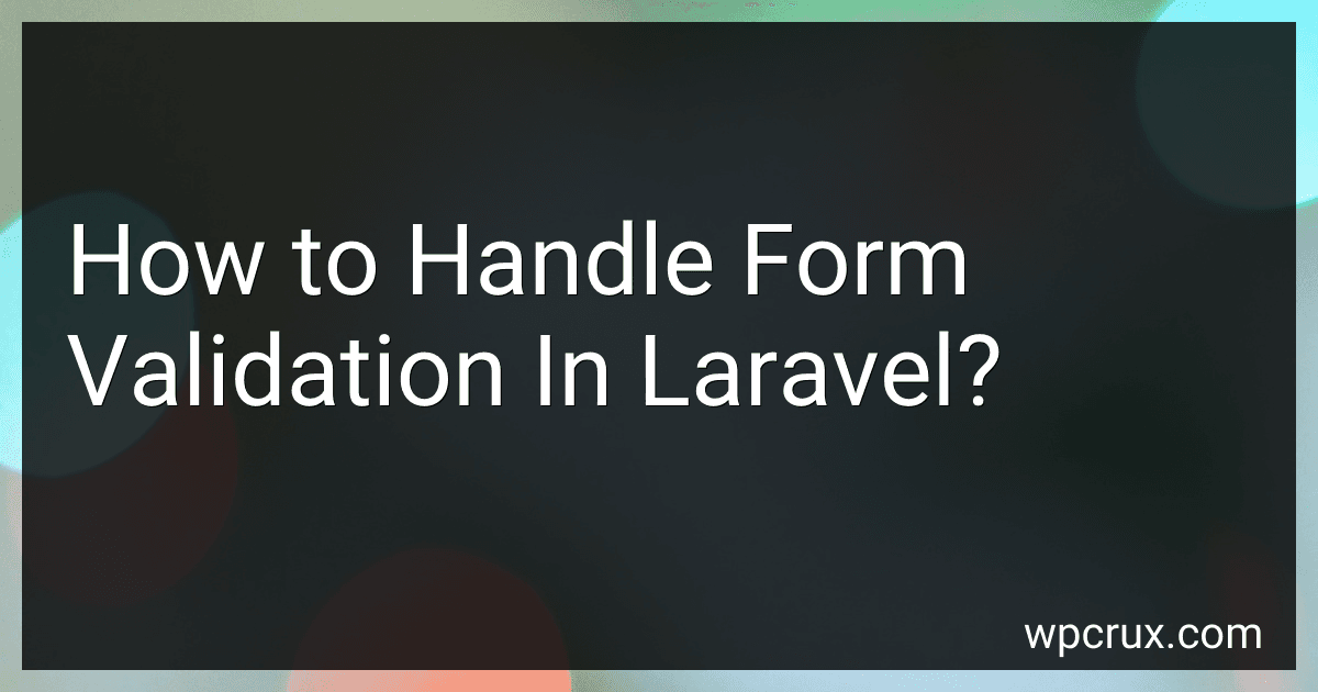 How to Handle Form Validation In Laravel? image
