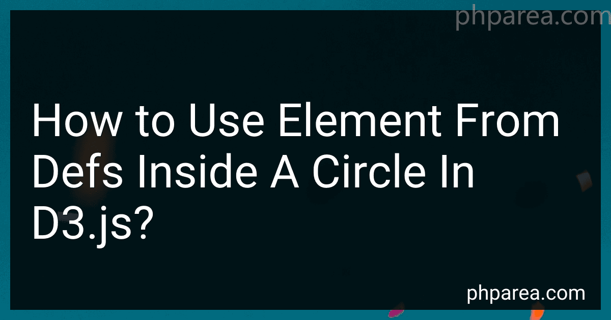 How to Use Element From Defs Inside A Circle In D3.js? image