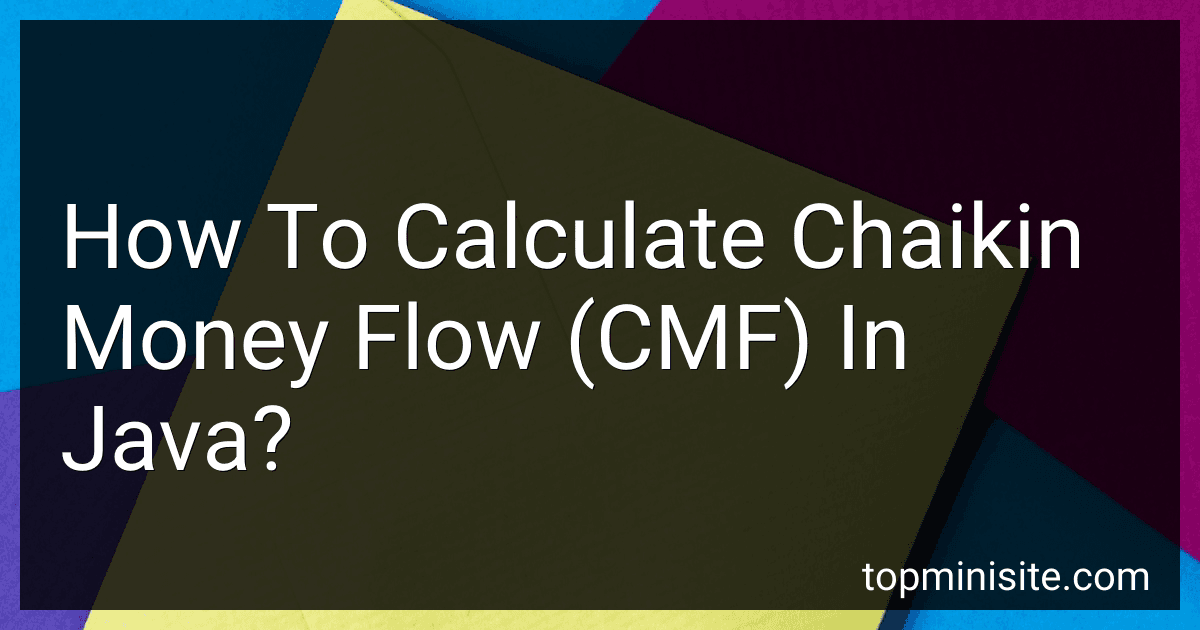 How To Calculate Chaikin Money Flow (CMF) In Java? image