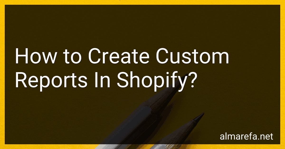 How to Create Custom Reports In Shopify? preview