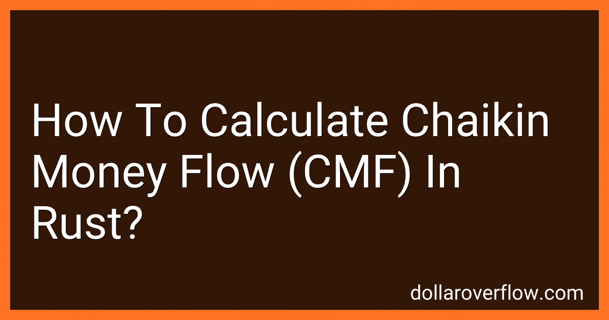 How To Calculate Chaikin Money Flow (CMF) In Rust? image