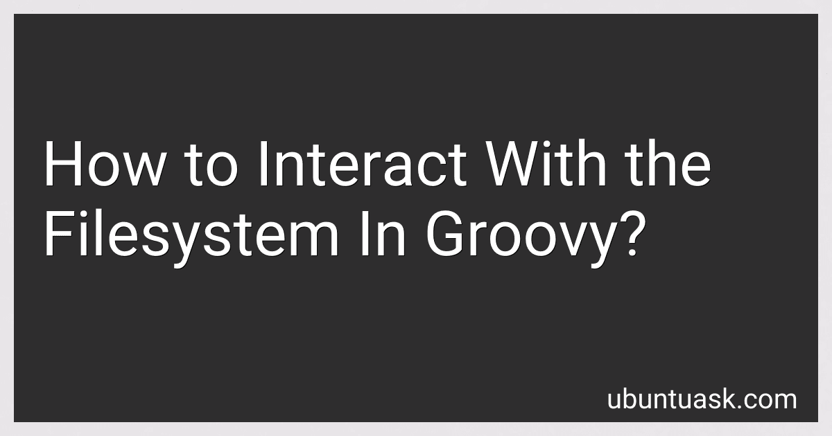 How to Interact With the Filesystem In Groovy? image