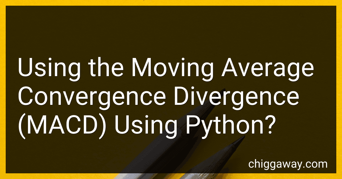Using the Moving Average Convergence Divergence (MACD) Using Python? preview