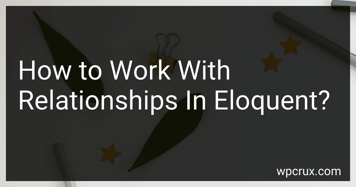 How to Work With Relationships In Eloquent? image