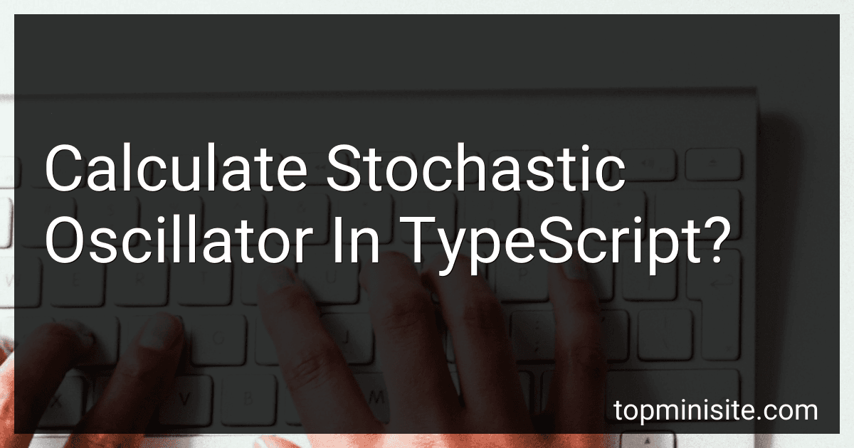 Calculate Stochastic Oscillator In TypeScript? image