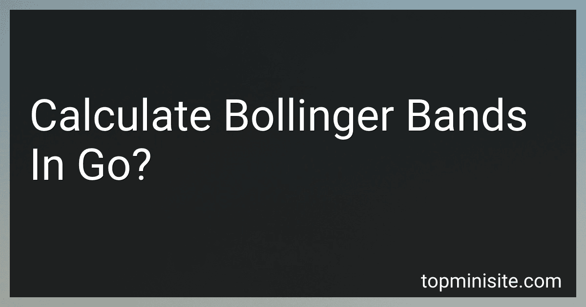 Calculate Bollinger Bands In Go? image