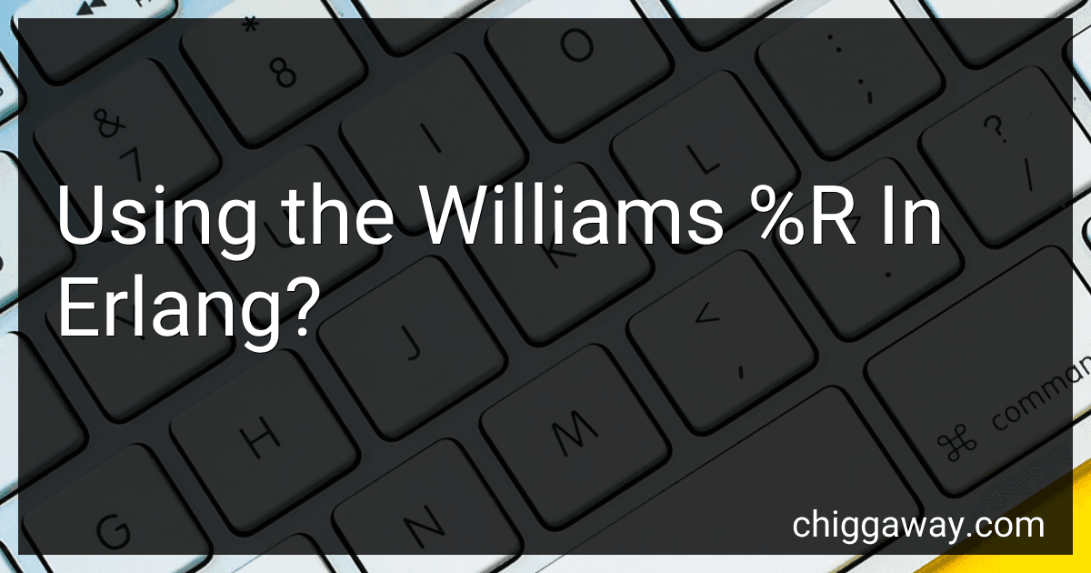 Using the Williams %R In Erlang? preview
