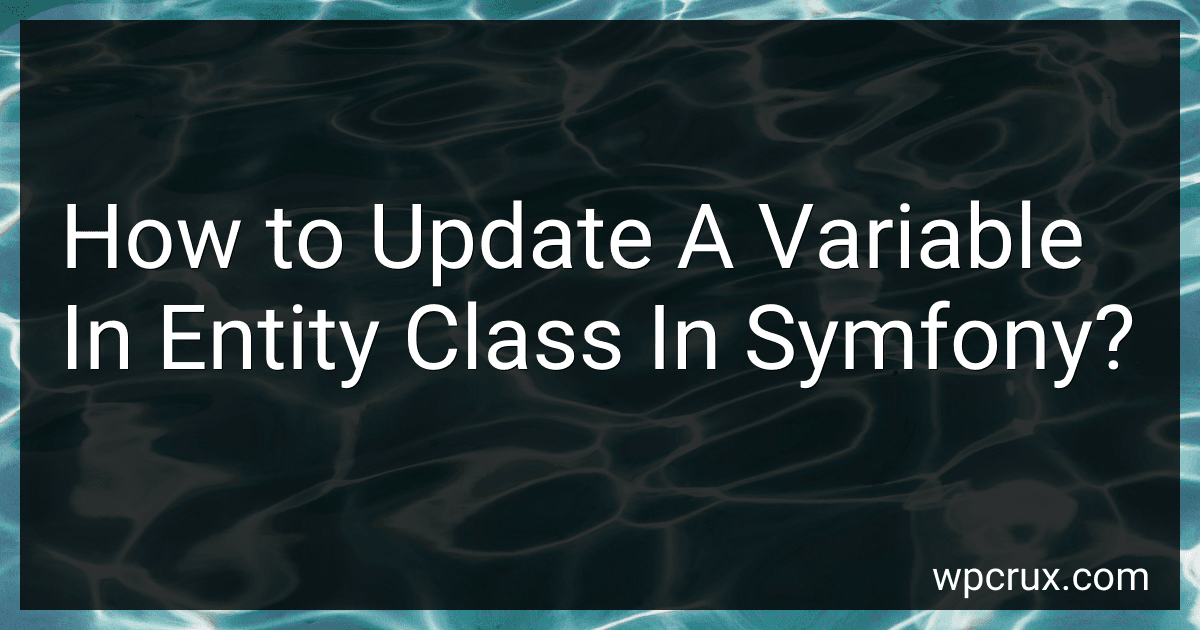 How to Update A Variable In Entity Class In Symfony? image