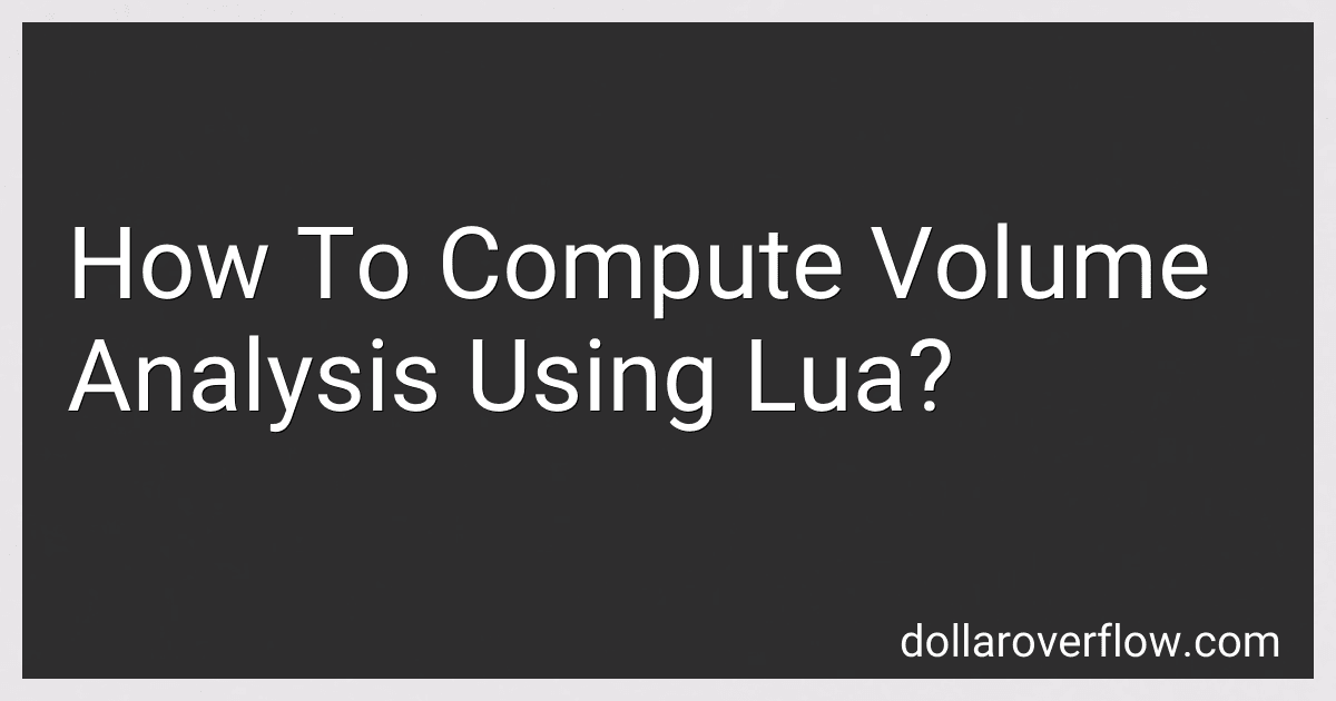 How To Compute Volume Analysis Using Lua? image