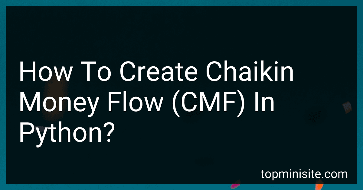 How To Create Chaikin Money Flow (CMF) In Python? image