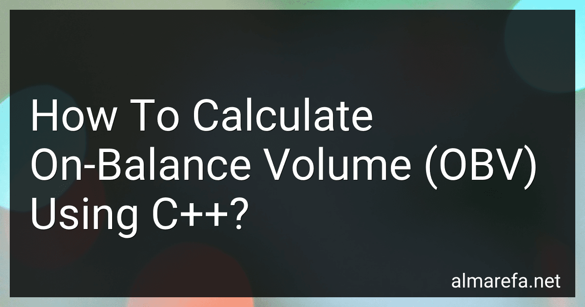 How To Calculate On-Balance Volume (OBV) Using C++? preview