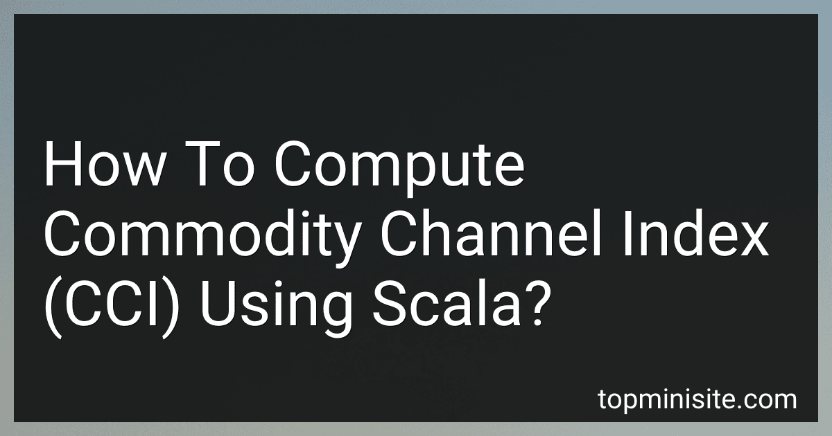 How To Compute Commodity Channel Index (CCI) Using Scala? image
