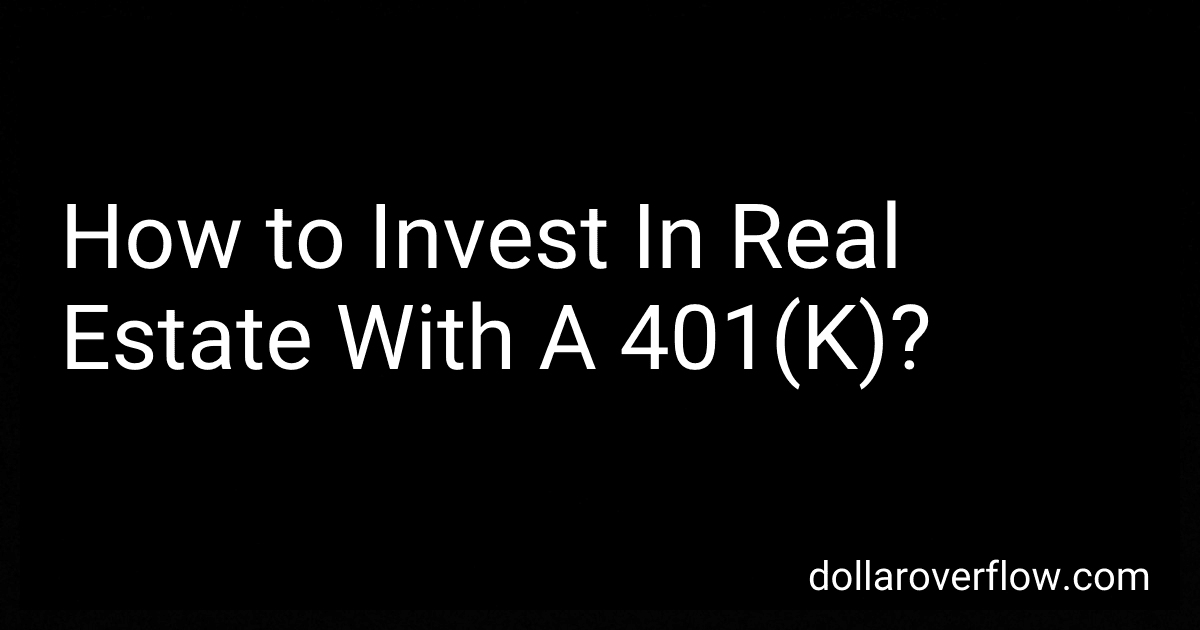 How to Invest In Real Estate With A 401(K)? image